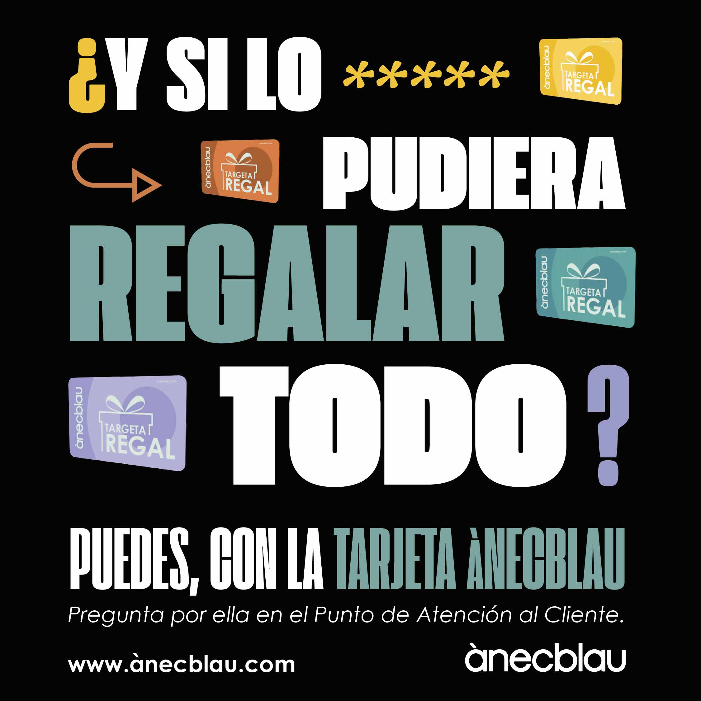Regálalo todo con la tarjeta ànecblau