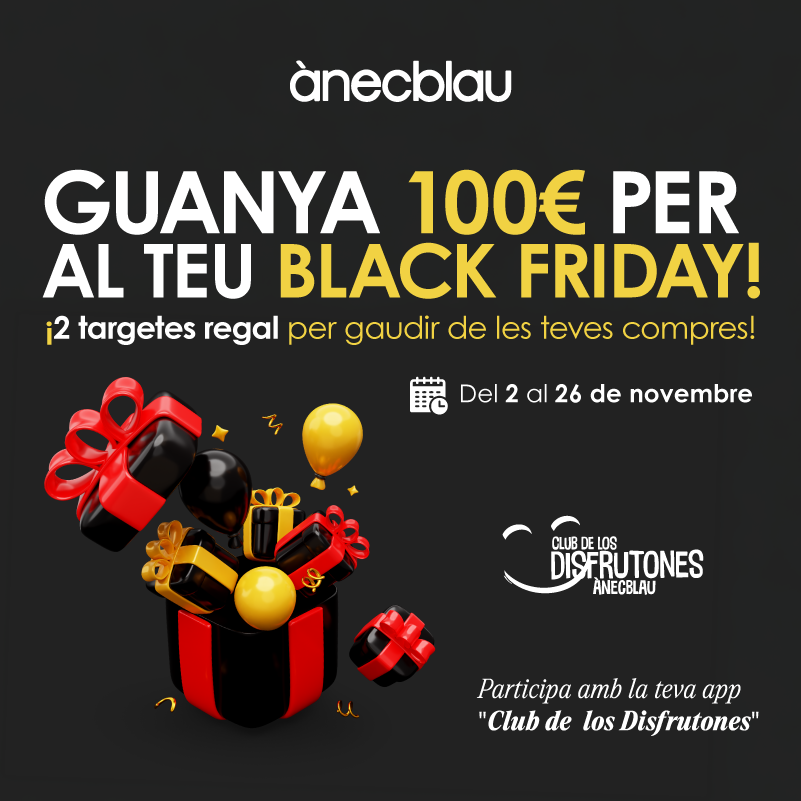 Guanya 100 € per al teu Black Friday!